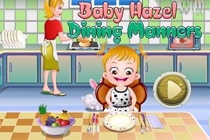 Baby Hazel Dining Manners