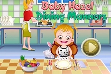 Baby Hazel Dining Manners