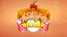 Sisters Thanksgiving Dinner